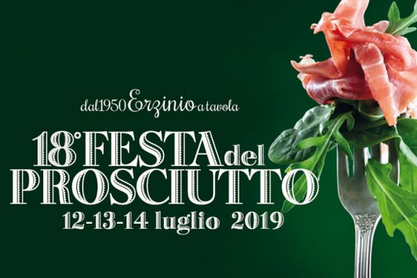 Festa del Prosciutto di Erzinio: 12-13-14 Luglio 2019