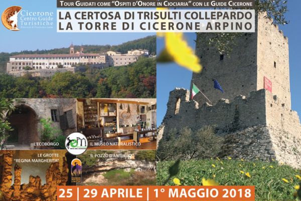 I Tesori della Ciociaria: Arpino e Collepardo 25 Aprile e 1 Maggio